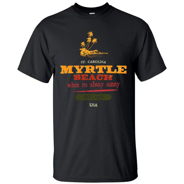 Myrtle Beach South Carolina Tall T-Shirt