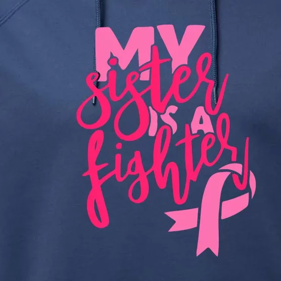 My Best Sister Is A Fighter For Breast Cancer Awareness Gift Performance Fleece Hoodie