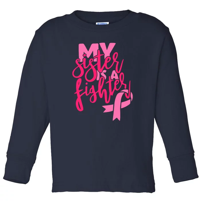 My Best Sister Is A Fighter For Breast Cancer Awareness Gift Toddler Long Sleeve Shirt