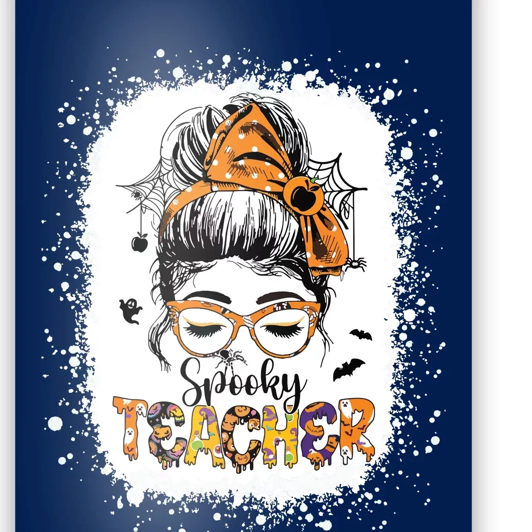 Messy Bun Spooky Teacher Bleached Halloween Teachers Poster