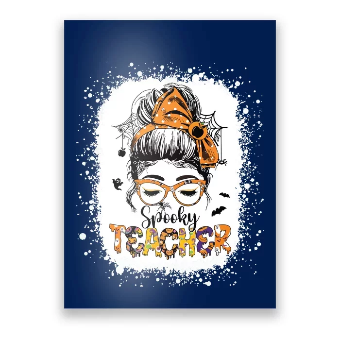 Messy Bun Spooky Teacher Bleached Halloween Teachers Poster