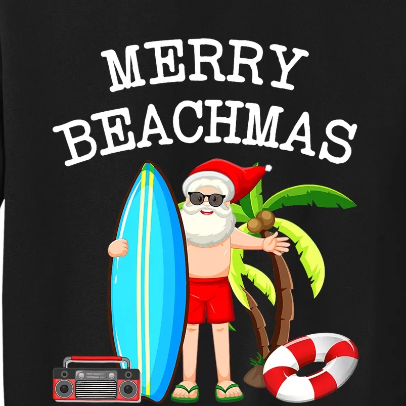 Merry Beachmas Santa Surfer Christmas In July Summer Lovers Tall Sweatshirt