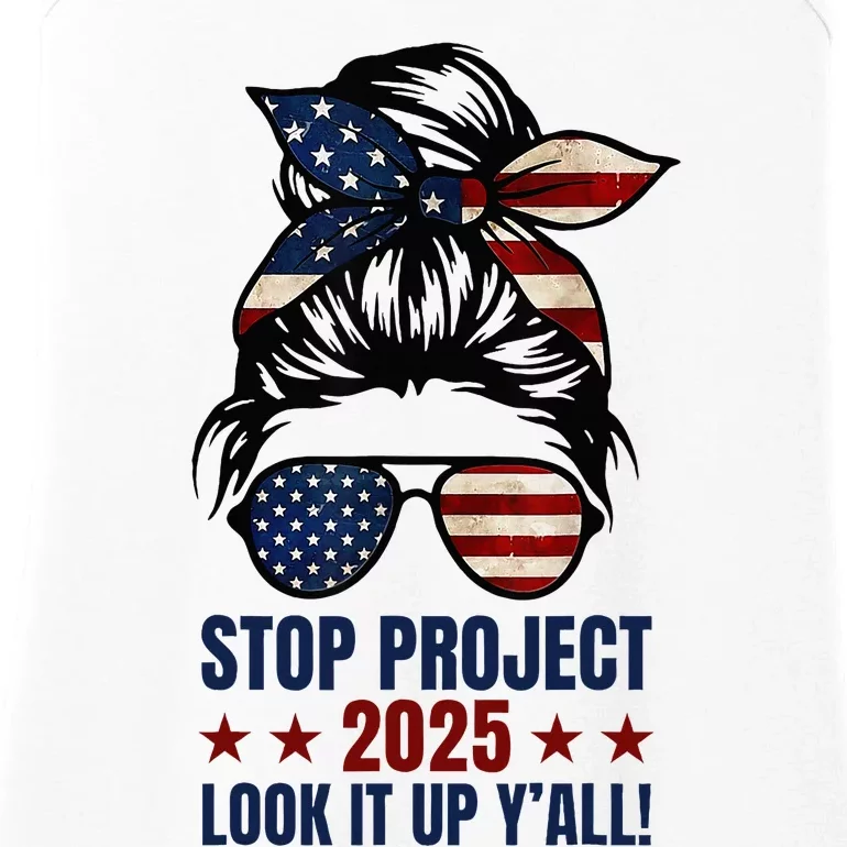 Messy Bun Stop Project 2025 Look It Up Y’All Us Flag Ladies Essential Tank