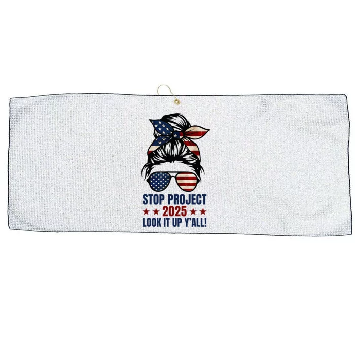 Messy Bun Stop Project 2025 Look It Up Y’All Us Flag Large Microfiber Waffle Golf Towel