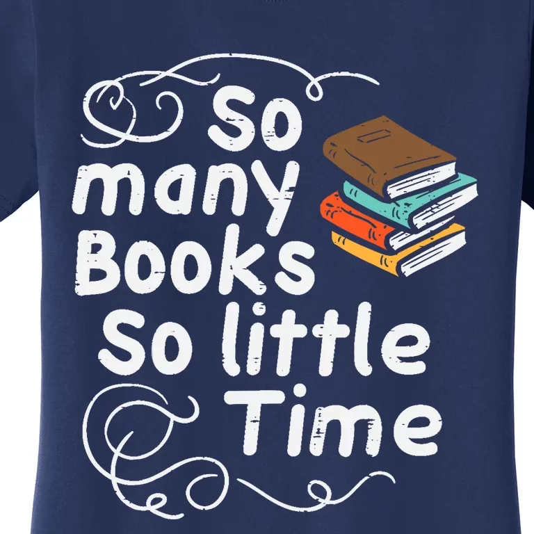 Many Books So Little Time Funny Reading Bookworm Librarian Women's T-Shirt