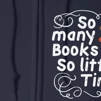 Many Books So Little Time Funny Reading Bookworm Librarian Full Zip Hoodie