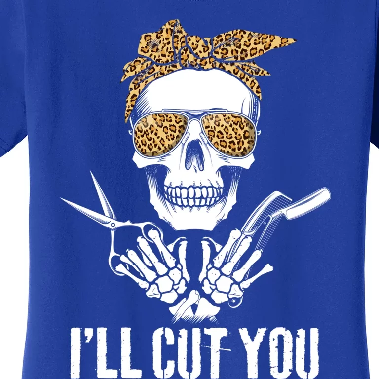 Messy Bun Skull Leopard Hairdresser I'll Cut You Halloween Funny Gift Women's T-Shirt