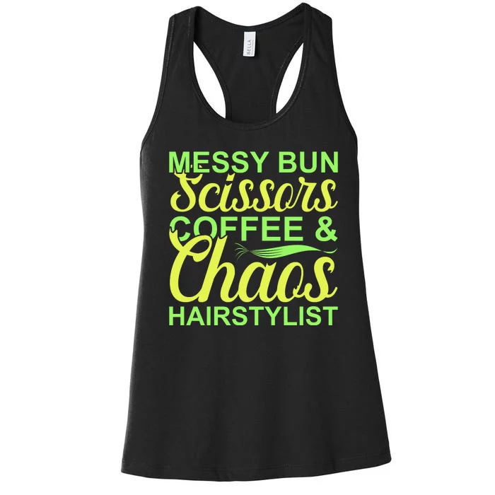 Messy Bun Scissors Coffee And Chaos Hairstylist Women's Racerback Tank