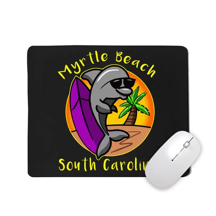 Myrtle Beach South Carolina Dolphin Vacation Mousepad