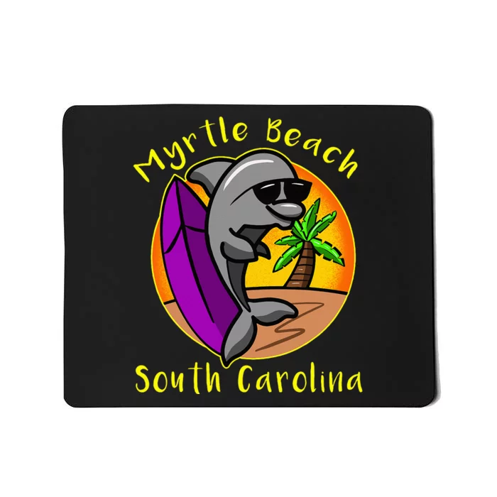 Myrtle Beach South Carolina Dolphin Vacation Mousepad