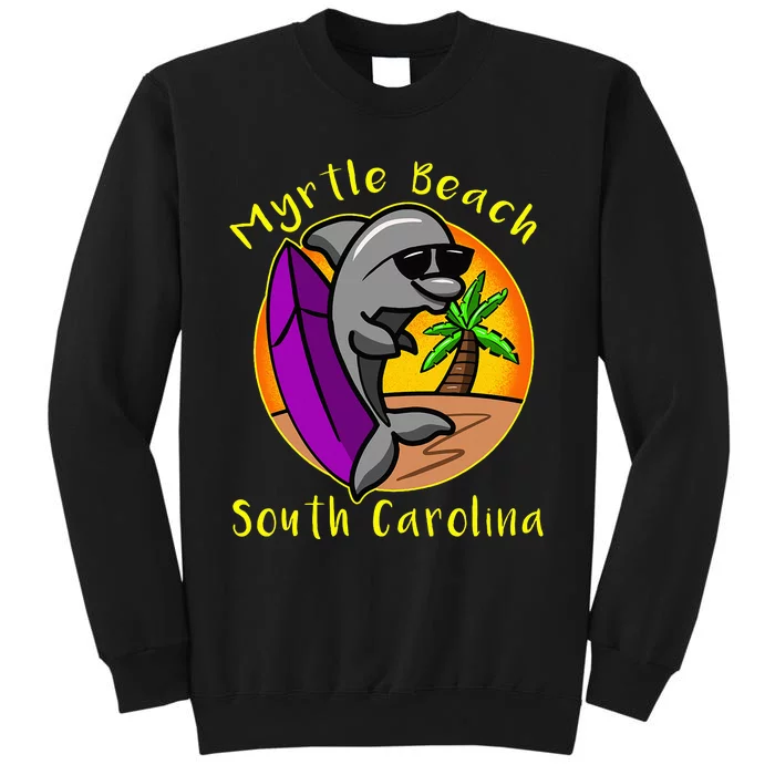 Myrtle Beach South Carolina Dolphin Vacation Tall Sweatshirt