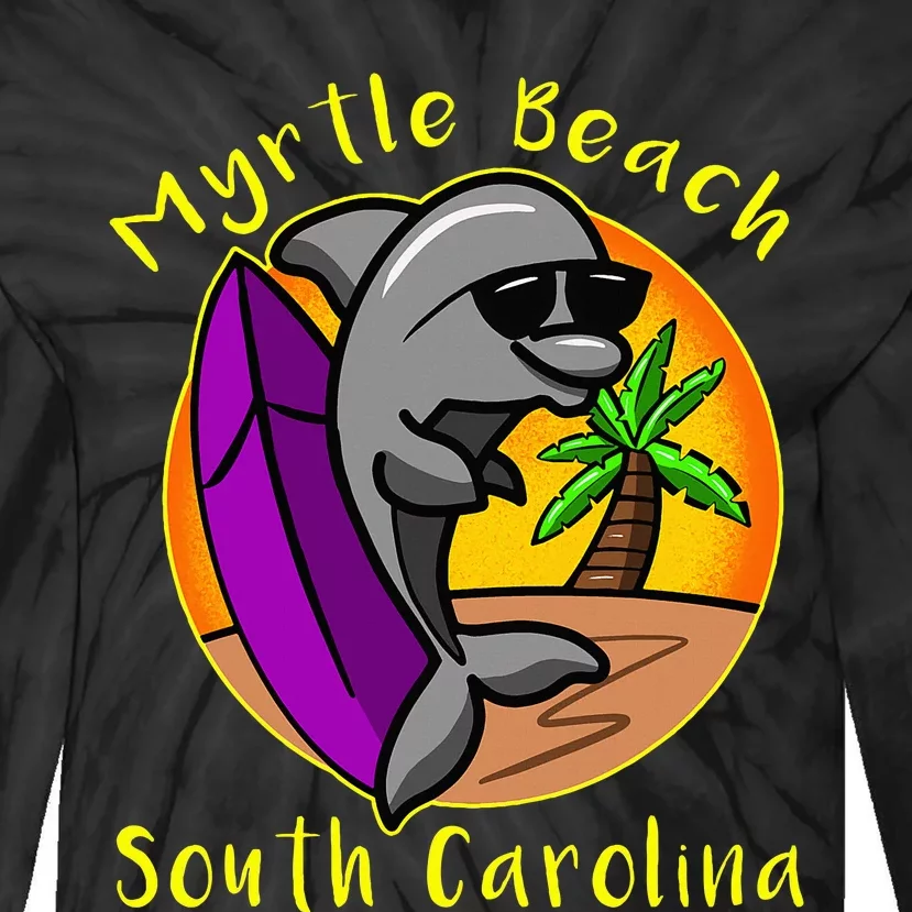 Myrtle Beach South Carolina Dolphin Vacation Tie-Dye Long Sleeve Shirt