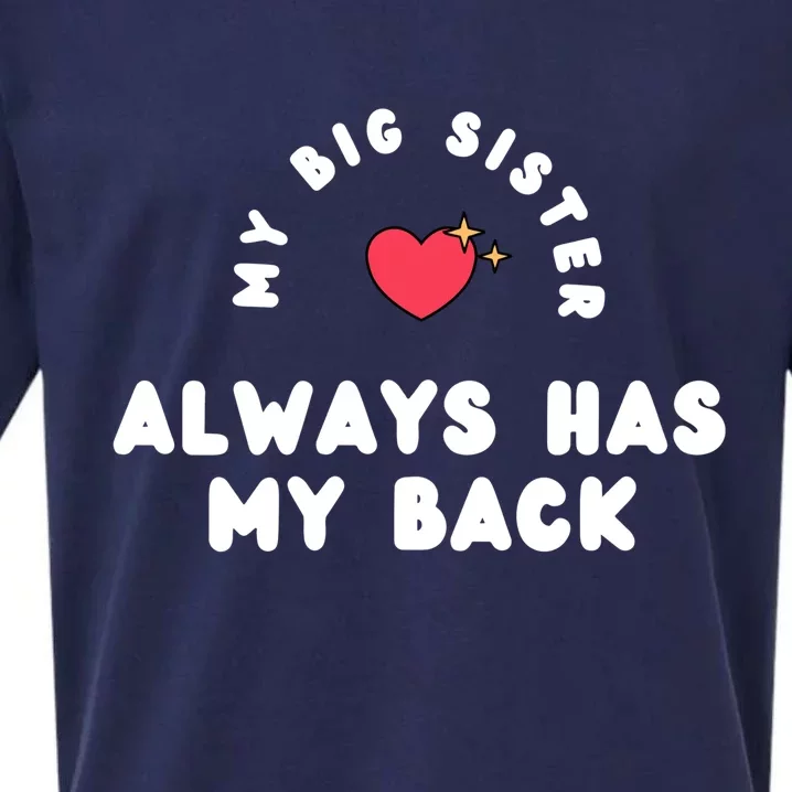 My Big Sister Always Has My Back Sueded Cloud Jersey T-Shirt