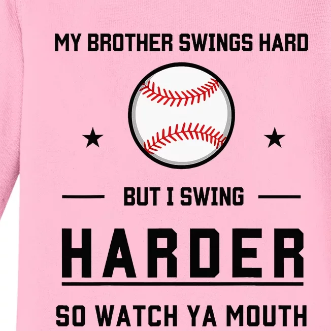 My Brother Swings Hard But I Swing Hard So Watch Ya Mouth Baby Long Sleeve Bodysuit