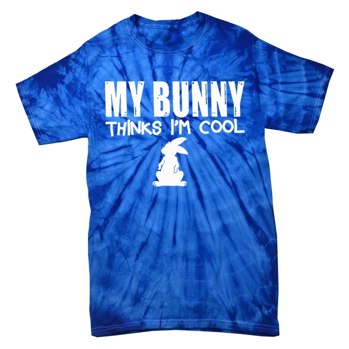 My Bunny Thinks IM Cool Rabbit Tie-Dye T-Shirt