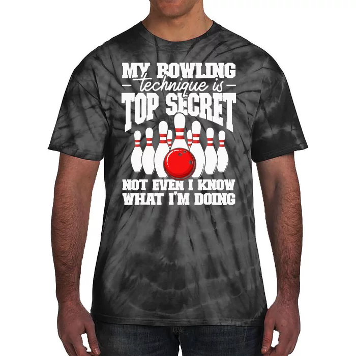 My Bowling Technique Is Top Secret Funny Bowling Bowler Tie-Dye T-Shirt