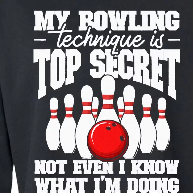 My Bowling Technique Is Top Secret Funny Bowling Bowler Cropped Pullover Crew