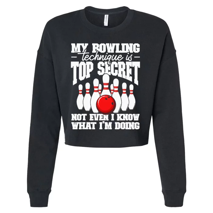 My Bowling Technique Is Top Secret Funny Bowling Bowler Cropped Pullover Crew