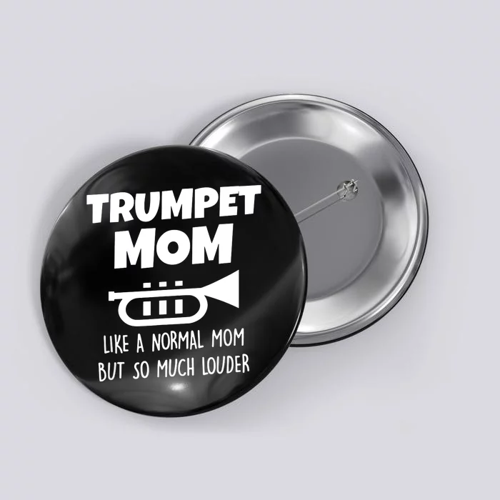 Marching Band Trumpet Mom Funny Button