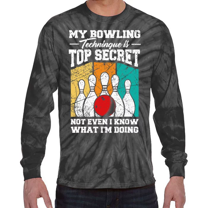 My Bowling Technique Is Top Secret Funny Bowling Bowler Tie-Dye Long Sleeve Shirt