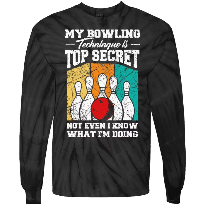 My Bowling Technique Is Top Secret Funny Bowling Bowler Tie-Dye Long Sleeve Shirt