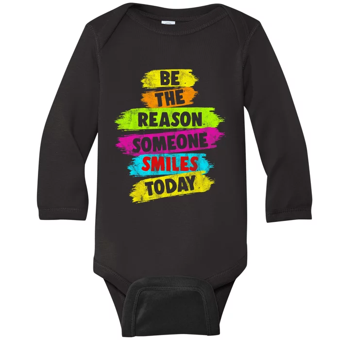 Motivational Be The Reason Someone SMILES Today Baby Long Sleeve Bodysuit