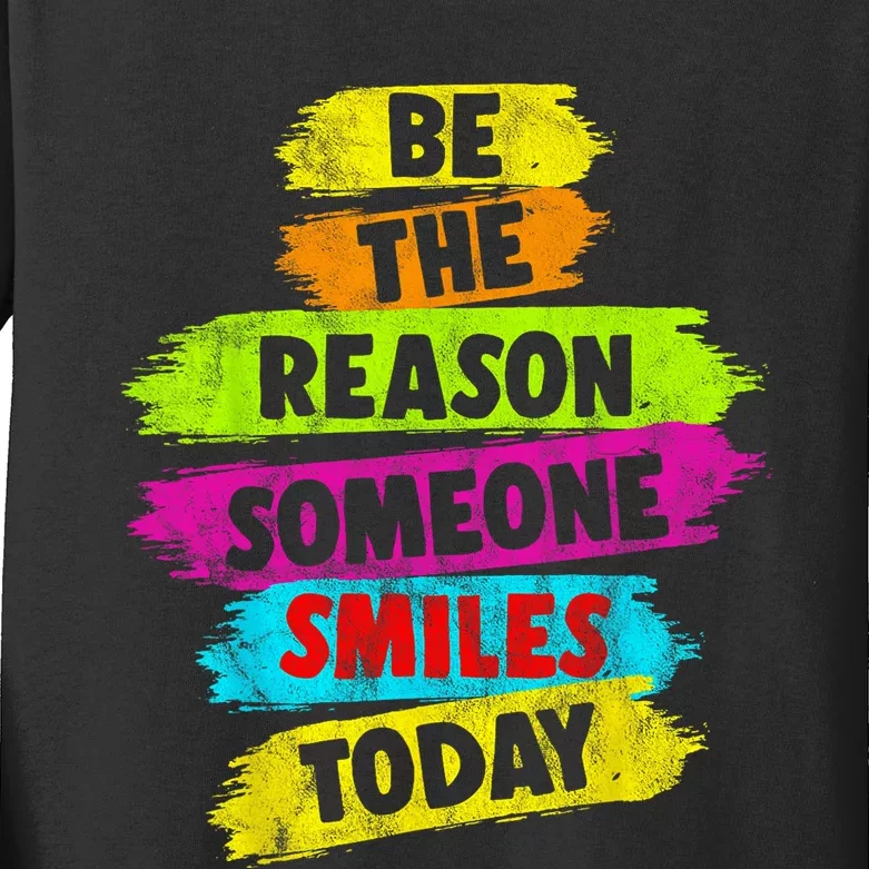 Motivational Be The Reason Someone SMILES Today Kids Long Sleeve Shirt