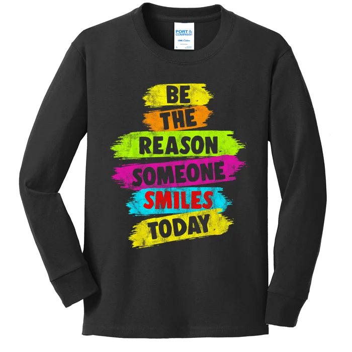 Motivational Be The Reason Someone SMILES Today Kids Long Sleeve Shirt