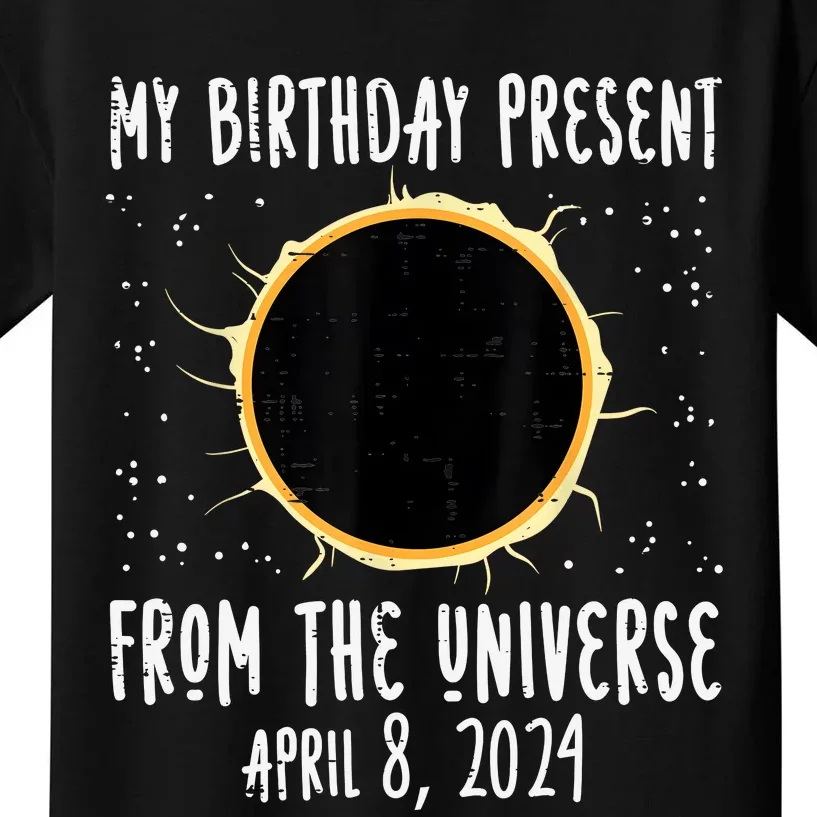 My Birthday Total Solar Eclipse 2024 April 8 Kids T-Shirt