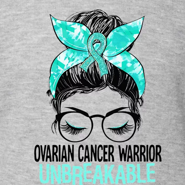 Messy Bun Teal Ribbon Ovarian Cancer Warrior Unbreakable Toddler Sweatshirt