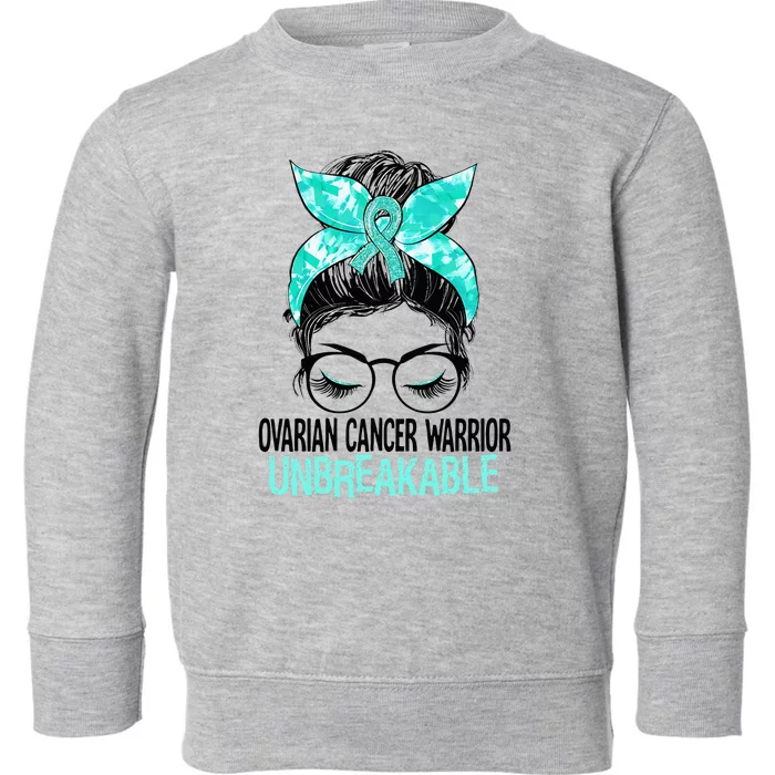 Messy Bun Teal Ribbon Ovarian Cancer Warrior Unbreakable Toddler Sweatshirt