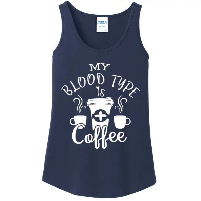 My Blood Type Is Coffee Ladies Essential Tank