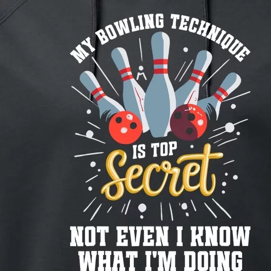 My Bowling Technique Is Top Secret Funny Bowling Bowler Performance Fleece Hoodie