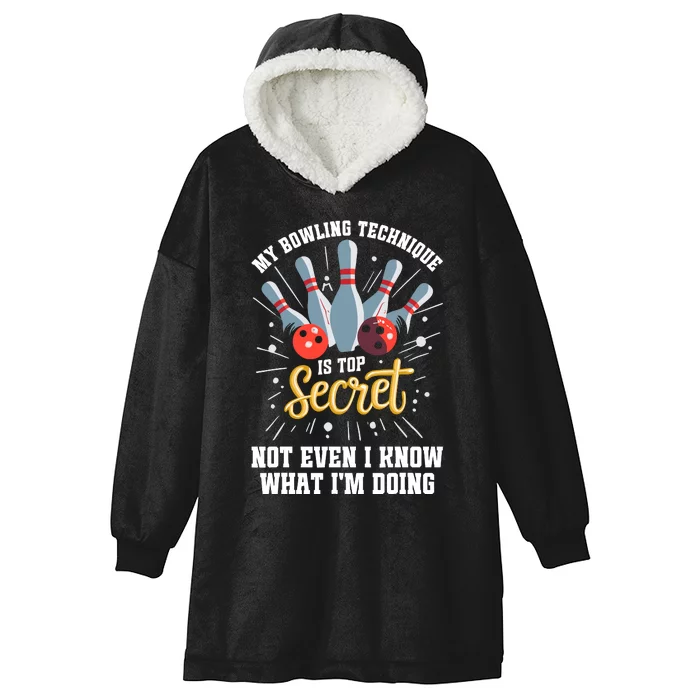 My Bowling Technique Is Top Secret Funny Bowling Bowler Hooded Wearable Blanket