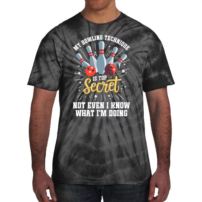 My Bowling Technique Is Top Secret Funny Bowling Bowler Tie-Dye T-Shirt