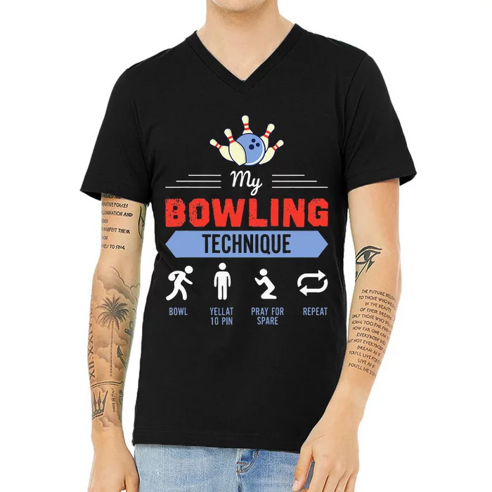 My Bowling Technique Bowling Funny Bowler Gift V-Neck T-Shirt