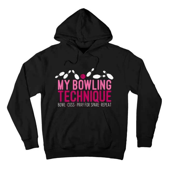 My Bowling Technique Funny Bowler Hoodie