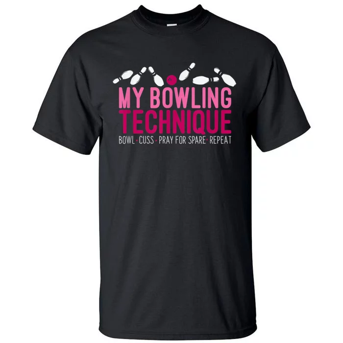 My Bowling Technique Funny Bowler Tall T-Shirt