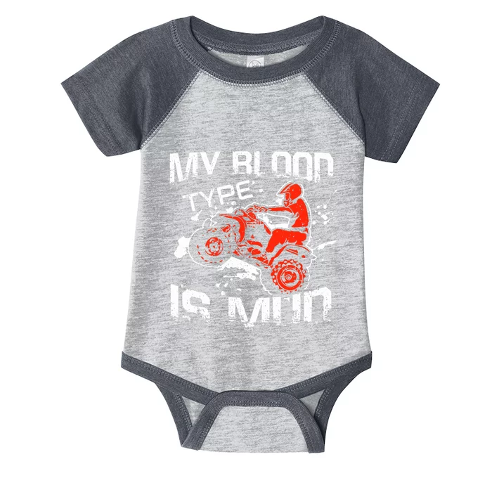 My Blood Type Is Mud Quad Bike ATV FourWheeler Rider Infant Baby Jersey Bodysuit