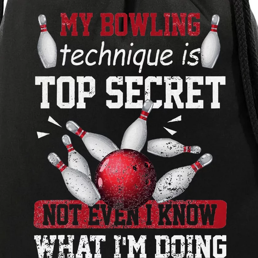 My Bowling Technique Is Top Secret Funny Bowling Bowler Drawstring Bag