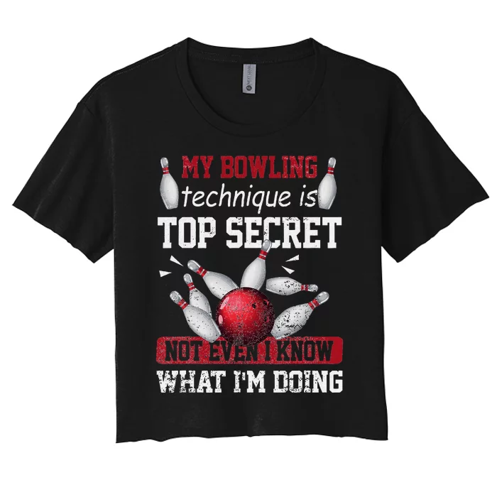 My Bowling Technique Is Top Secret Funny Bowling Bowler Women's Crop Top Tee