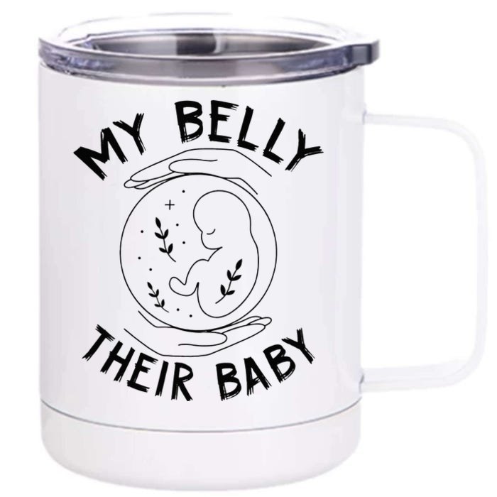 My Belly Their Baby Proud Surrogate Mom IVF Surrogacy Front & Back 12oz Stainless Steel Tumbler Cup