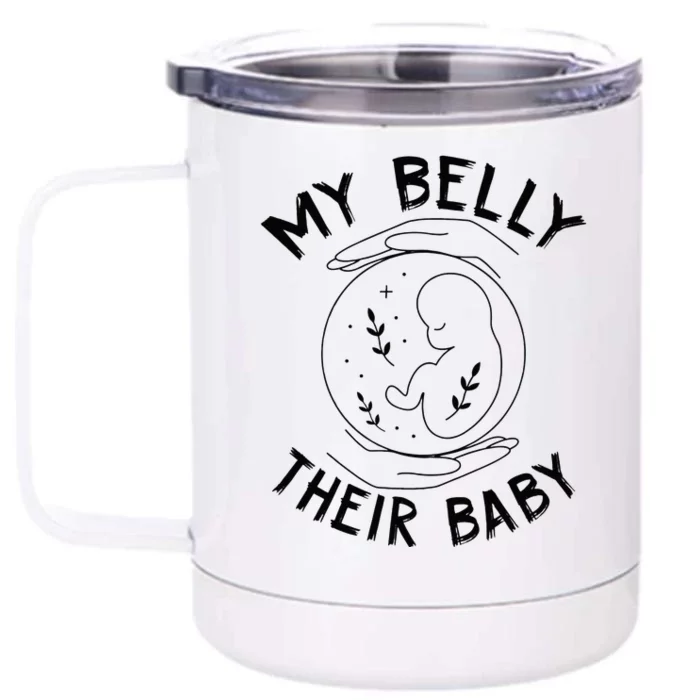 My Belly Their Baby Proud Surrogate Mom IVF Surrogacy Front & Back 12oz Stainless Steel Tumbler Cup