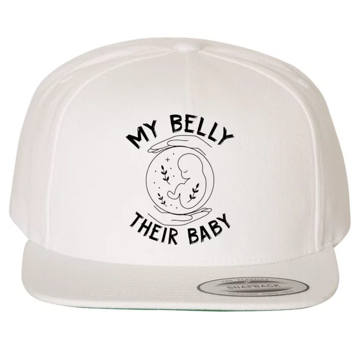 My Belly Their Baby Proud Surrogate Mom IVF Surrogacy Wool Snapback Cap