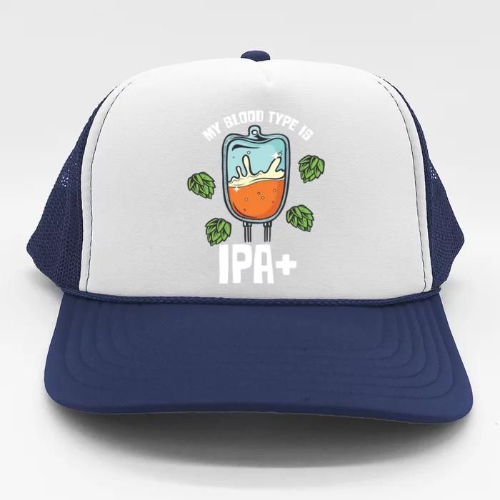 My Blood Type Is Ipa Funny Pale Ale Beer Lover Gift Trucker Hat