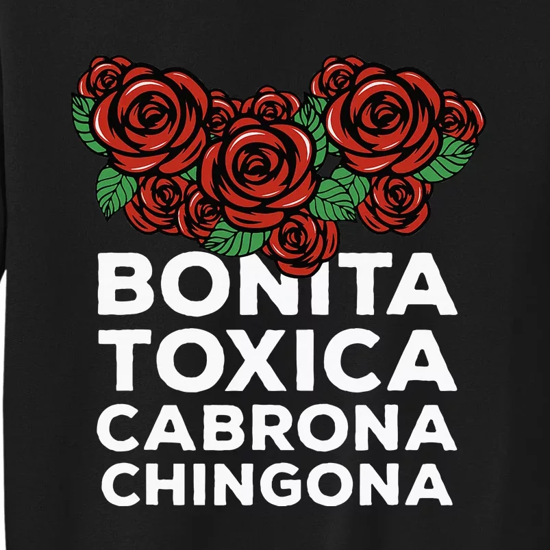 Mexicana Bonita Toxica Viva La Bonita Toxica Pero Chingona Tall Sweatshirt