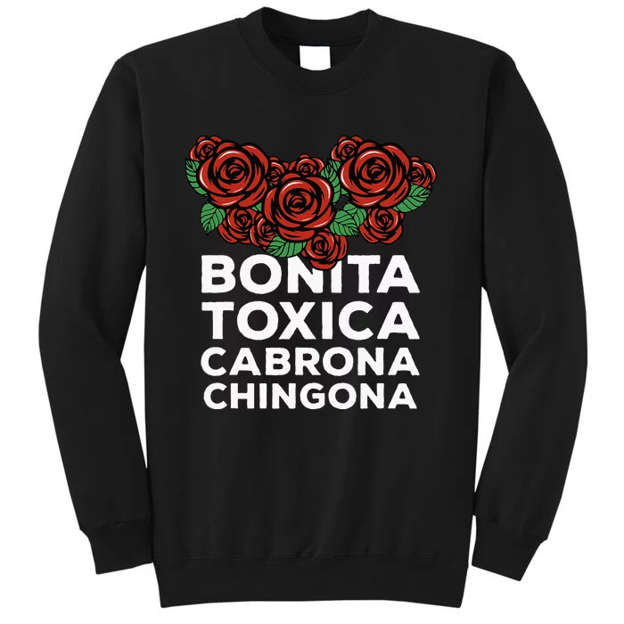 Mexicana Bonita Toxica Viva La Bonita Toxica Pero Chingona Tall Sweatshirt