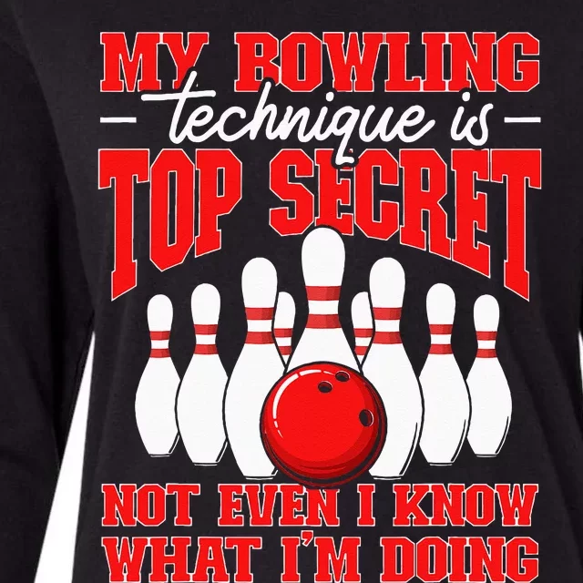 My Bowling Technique Is Top Secret Bowler Quote Womens Cotton Relaxed Long Sleeve T-Shirt