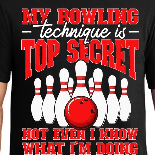 My Bowling Technique Is Top Secret Bowler Quote Pajama Set