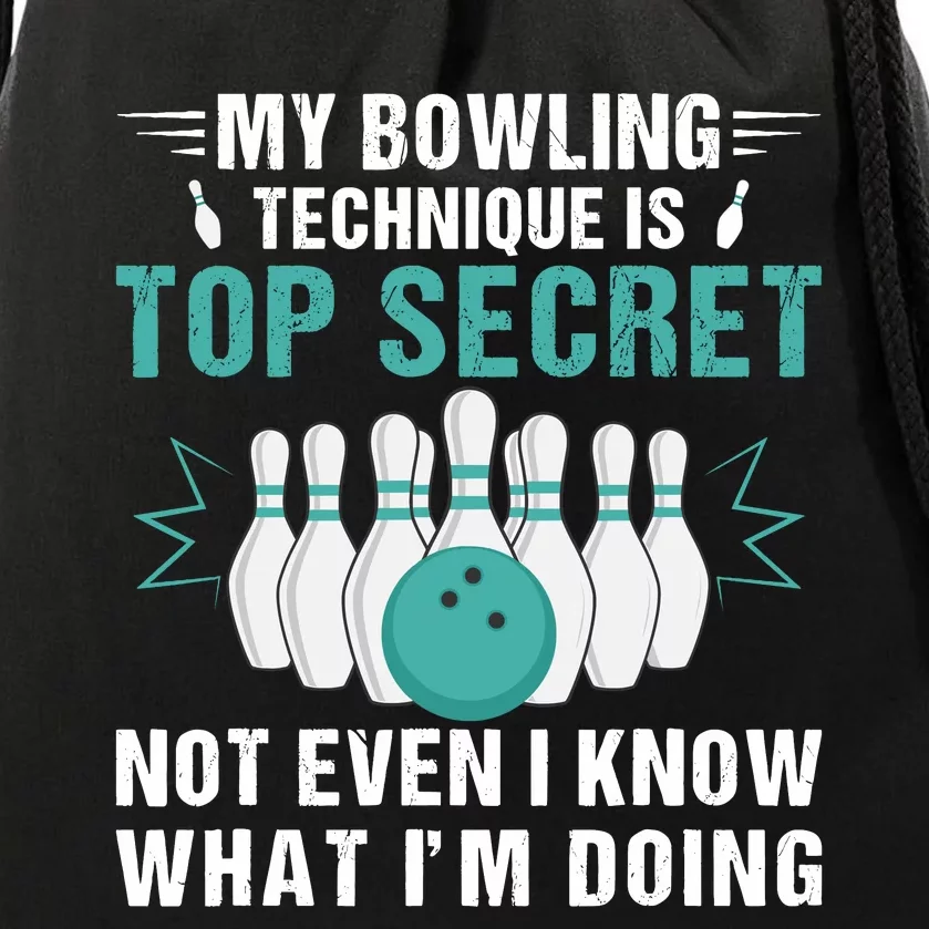 My Bowling Technique Is Top Secret Funny Bowling Bowler Drawstring Bag